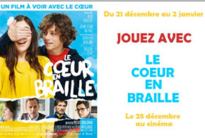 Concours gagnez des places de cinéma pour le film Le coeur en braille