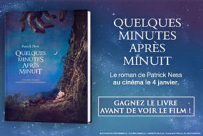 Concours gagnez des romans Quelques minutes après minuit de Patrick Ness