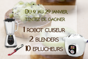 Concours gagnez 1 robot cuiseur, 2 blenders, 10 éplucheurs