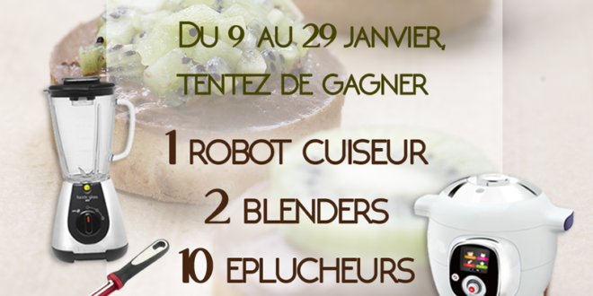 Concours gagnez 1 robot cuiseur, 2 blenders, 10 éplucheurs