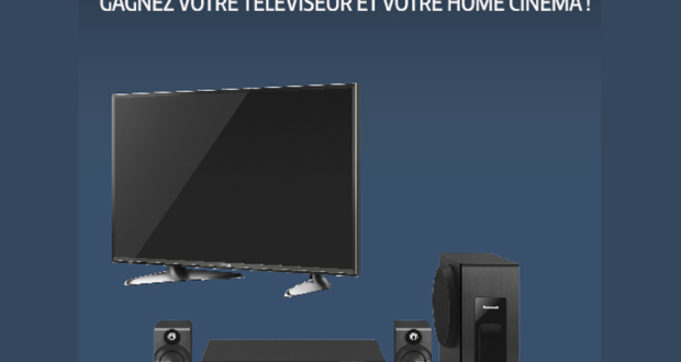 Concours gagnez 1 téléviseur + 1 home-cinéma