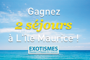 Concours gagnez 2 voyages pour 2 personnes à l'Ile Maurice