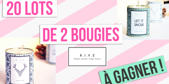 Concours gagnez 20 lots de 2 bougies Rive