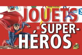 Concours gagnez 4 livres Les jouets des super-héros