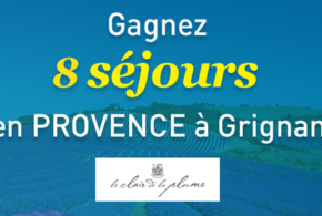 Concours gagnez 8 séjours pour 2 personnes en Provence à Grignan