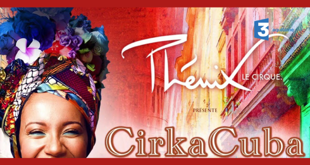 Concours gagnez des invitations pour le spectacle Cirka Cuba