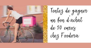 Concours gagnez un bon d'achat Foodora de 50€