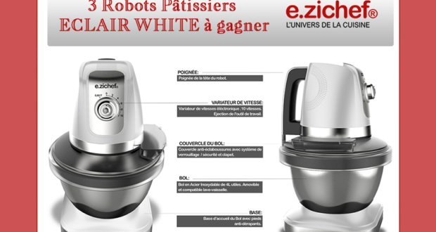 Concours gagnez 3 robots pâtissiers e.zichef