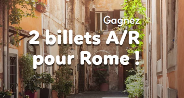 Concours gagnez des billets d'avion AR à destination de Rome