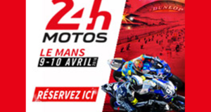 Invitations VIP pour les 24H du Mans Moto