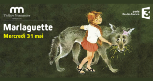 Invitations pour le spectacle Marlaguette