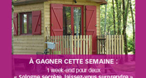 Chaque semaine 1 week-end pour 2 personnes en Sologne