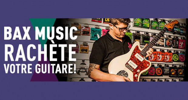 Bax Music rachète votre guitare ou votre basse