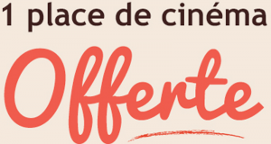 Place de cinéma Offerte pour une place achetée