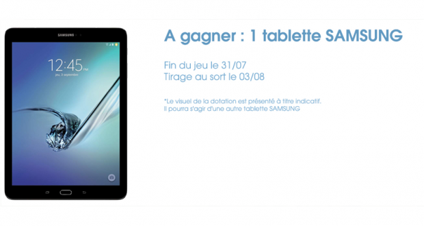 Tablette Samsung Galaxy Tab (valeur 150 euros)