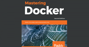 eBook Mastering Docker - Second Edition