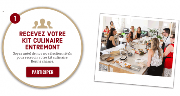 100 kits culinaires Entremont offerts