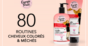 80 routines cheveux colorés et méchés Energie Fruit à tester