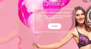 20 bons d'achat Dessus Dessous de 100 euros offerts