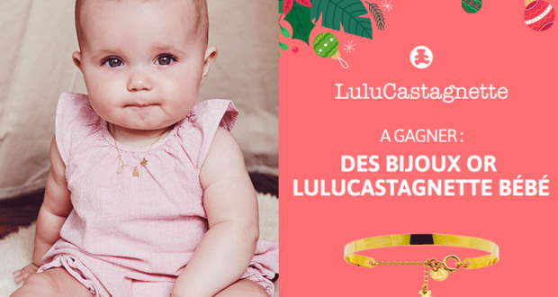 6 lots de bijoux or LuluCastagnette bébés offerts