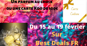 Parfum au choix offert ou 1 chèque cadeau de 100 euros