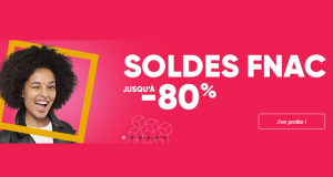 Fnac Soldes d’été 2020 Jusqu’à -80% de Réduction