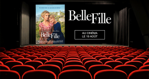 50 lots de 2 places pour le film Belle Fille offerts