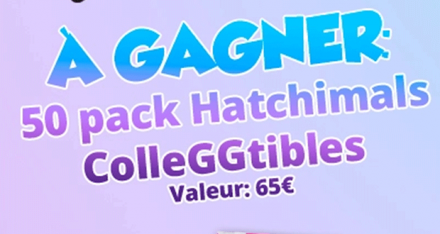 50 lots de 3 jouets Hatchimals ColleGGectibles offerts