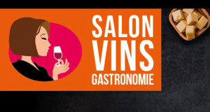 Invitations offertes pour le Salon Vins et Gastronomie 2020