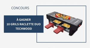 10 grils raclette duo Techwood offerts