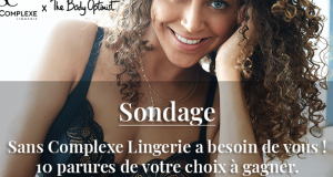 10 parures de lingerie Sans Complexe Lingerie offertes