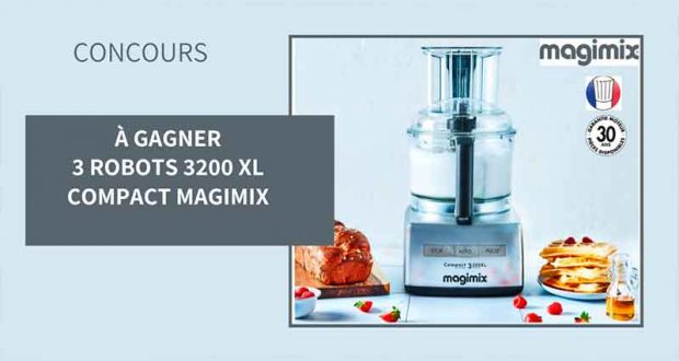 3 robots de cuisine Magimix offerts