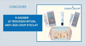 10 trousses produits anti-âge Coup d’Éclat offertes