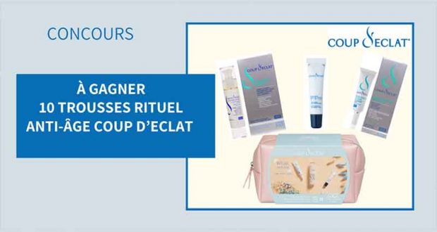 10 trousses produits anti-âge Coup d’Éclat offertes