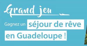 Gagnez un voyage pour 2 personnes en Guadeloupe (4156 euros)