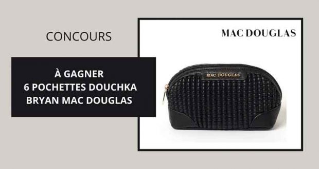 6 pochettes Douchka Bryan Mac Douglas offertes