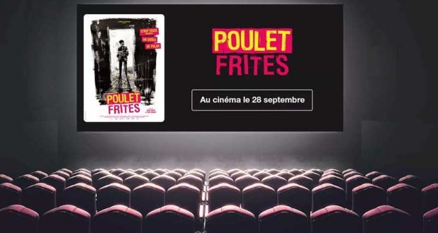 En jeu 50 lots de 2 places de cinéma pour le film Poulet Frites