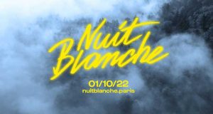 [Nuit Blanche 2022] Entrée dans divers sites et animations gratuites