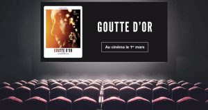 50 lots de 2 places pour le film Goutte d'or à gagner