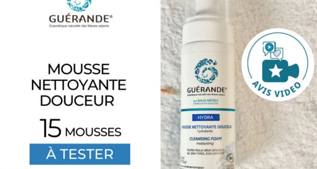 15 Mousses nettoyantes douceur de Guérande à tester (AVIS VIDEO)