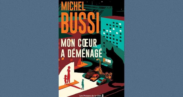 21 romans Mon cœur a déménagé de Michel Bussi à gagner