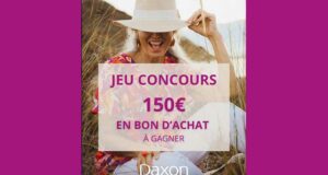 10 bons d'achat Daxon de 150 euros offerts