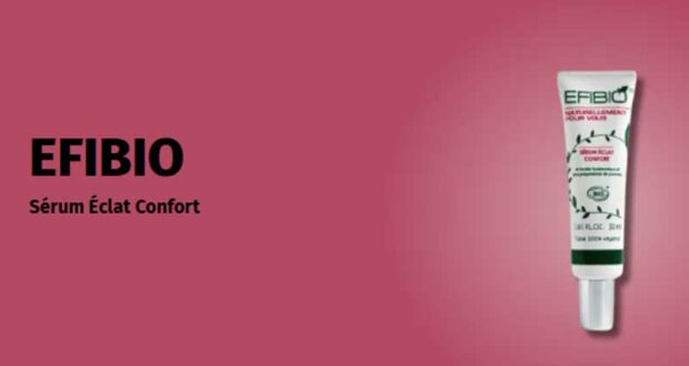 10 Sérums éclat confort anti-âge bio Efibio offerts