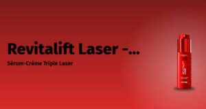 100 Sérum-Crème Revitalift Laser Anti-Âge Triple Laser à tester